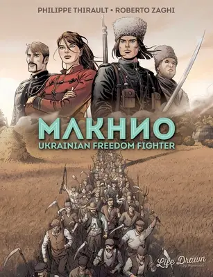 Makhno : Le combattant de la liberté ukrainien - Makhno: Ukrainian Freedom Fighter