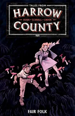 Tales from Harrow County Volume 2 : Fair Folk - Tales from Harrow County Volume 2: Fair Folk
