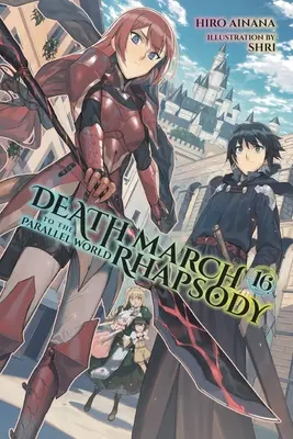 Death March to the Parallel World Rhapsody, Vol. 16 (Light Novel) (en anglais) - Death March to the Parallel World Rhapsody, Vol. 16 (Light Novel)