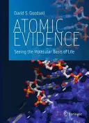 Atomic Evidence : Voir la base moléculaire de la vie - Atomic Evidence: Seeing the Molecular Basis of Life