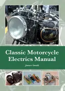 Manuel d'électricité pour motos classiques - Classic Motorcycle Electrics Manual