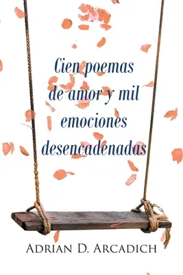 Cien poemas de amor y mil emociones desencadenadas