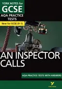 Notes de York pour AQA GCSE (9-1) : An Inspector Calls PRACTICE TESTS - La meilleure façon de s'entraîner et de se sentir prêt pour les évaluations de 2021 et les examens de 2022. - York Notes for AQA GCSE (9-1): An Inspector Calls PRACTICE TESTS - The best way to practise and feel ready for 2021 assessments and 2022 exams