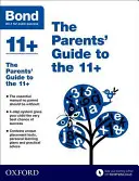 Bond 11+ : Le guide des parents pour le 11+ - Bond 11+: The Parents' Guide to the 11+