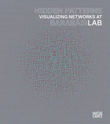 Motifs cachés : Visualisation des réseaux au laboratoire Barabasi - Hidden Patterns: Visualizing Networks at Barabasi Lab