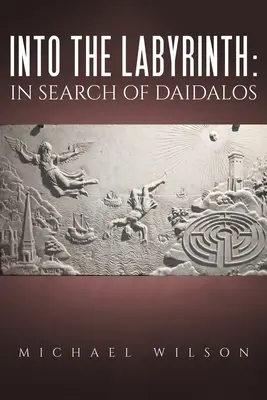 Dans le labyrinthe : à la recherche de Daidalos - Into the labyrinth: in search of Daidalos