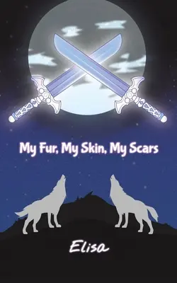 Ma fourrure, ma peau, mes cicatrices - My Fur, My Skin, My Scars