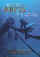 Dans les abysses : Plonger à l'aventure dans le monde liquide - Into the Abyss: Diving to Adventure in the Liquid World