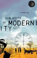 Sujets de la modernité : Espace-temps, disciplines, marges - Subjects of Modernity: Time-Space, Disciplines, Margins