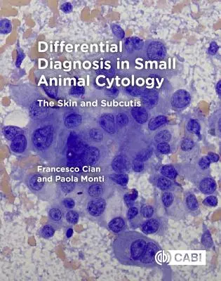 Diagnostic différentiel en cytologie des petits animaux : La peau et le sous-cutané - Differential Diagnosis in Small Animal Cytology: The Skin and Subcutis