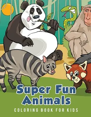 Livre de coloriage sur les animaux super amusants pour les enfants - Super Fun Animals Coloring Book for Kids