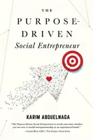 L'entrepreneur social motivé par un but précis - The Purpose-Driven Social Entrepreneur