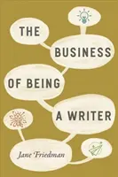 Le métier d'écrivain - The Business of Being a Writer