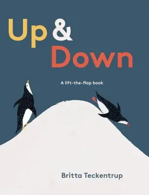 En haut et en bas : un livre à rabats à soulever - Up & Down: A Lift-The-Flap Book