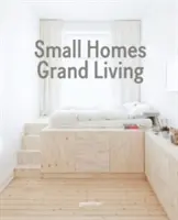 Petites maisons, grands espaces : L'aménagement intérieur des espaces compacts - Small Homes, Grand Living: Interior Design for Compact Spaces