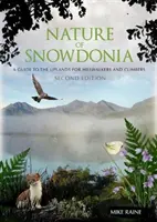 Nature of Snowdonia - A Guide to the Uplands for Hillwalkers and Climbers (La nature de Snowdonia - Un guide des hautes terres pour les randonneurs et les grimpeurs) - Nature of Snowdonia - A Guide to the Uplands for Hillwalkers and Climbers