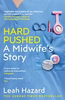 Hard Pushed - L'histoire d'une sage-femme - Hard Pushed - A Midwife's Story