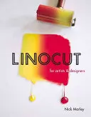 Linogravure pour artistes et designers - Linocut for Artists & Designers