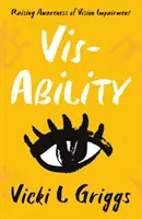 Vis-Ability - Sensibilisation à la déficience visuelle - Vis-Ability - Raising Awareness of Vision Impairment