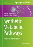 Voies métaboliques synthétiques : Méthodes et protocoles - Synthetic Metabolic Pathways: Methods and Protocols