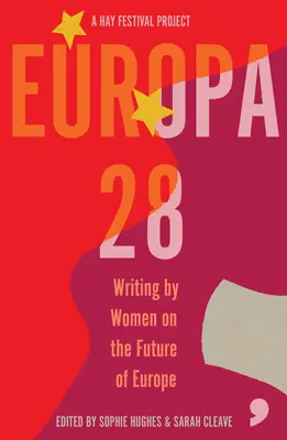 Europa28 - écrits de femmes sur l'avenir de l'Europe - Europa28 - Writing by Women on the Future of Europe