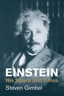 Einstein : son espace et son temps - Einstein: His Space and Times