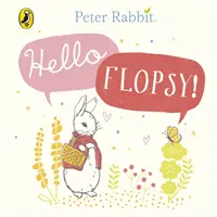 Peter Rabbit : Bonjour Flopsy ! - Peter Rabbit: Hello Flopsy!