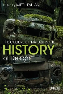 La culture de la nature dans l'histoire du design - The Culture of Nature in the History of Design