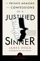 Les mémoires privés et les confessions d'un pécheur justifié - The Private Memoirs and Confessions of a Justified Sinner