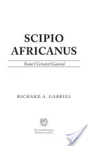 Scipion l'Africain : Le plus grand général de Rome - Scipio Africanus: Rome's Greatest General