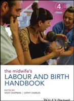 Le manuel de travail et d'accouchement de la sage-femme - The Midwife's Labour and Birth Handbook