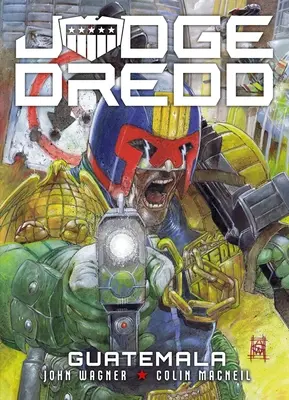 Judge Dredd : Guatemala - Judge Dredd: Guatemala