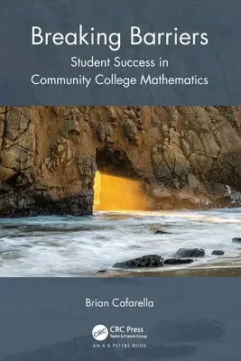 Briser les barrières : La réussite des étudiants en mathématiques dans les collèges communautaires - Breaking Barriers: Student Success in Community College Mathematics