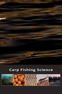 Science de la pêche à la carpe - Carp Fishing Science