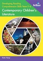 Développer les compétences en matière de compréhension de la lecture - Années 5-6 : Littérature contemporaine pour enfants - Developing Reading Comprehension Skills Years 5-6: Contemporary Children's Literature