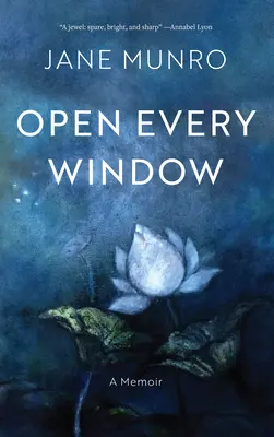 Ouvrir toutes les fenêtres : A Memoir - Open Every Window: A Memoir