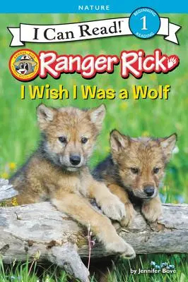 Ranger Rick : J'aimerais être un loup - Ranger Rick: I Wish I Was a Wolf