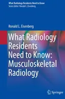 Ce que les résidents en radiologie doivent savoir : Radiologie musculo-squelettique - What Radiology Residents Need to Know: Musculoskeletal Radiology