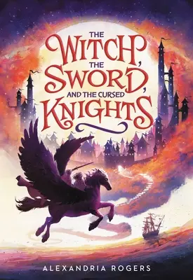 La sorcière, l'épée et les chevaliers maudits - The Witch, the Sword, and the Cursed Knights