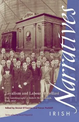 Loyalisme et travail à Belfast : L'autobiographie de Robert McElborough 1884-1952 - Loyalism and Labour in Belfast: The Autobiography of Robert McElborough 1884-1952