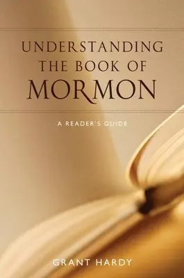 Comprendre le Livre de Mormon : Un guide de lecture - Understanding the Book of Mormon: A Reader's Guide