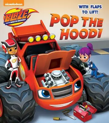 Pop the Hood ! (Blaze et les Monster Machines) - Pop the Hood! (Blaze and the Monster Machines)
