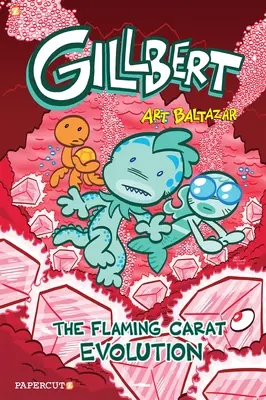 Gillbert #3 : L'évolution des carats flamboyants - Gillbert #3: The Flaming Carats Evolution