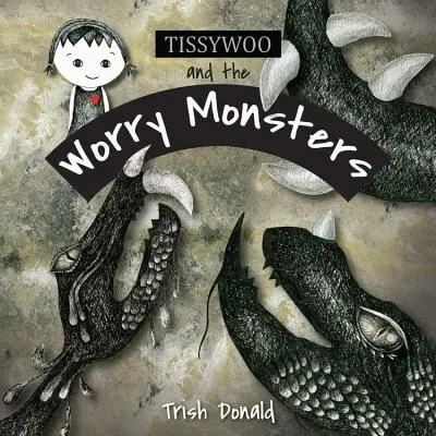 Tissywoo et les monstres de l'inquiétude - Tissywoo and the Worry Monsters