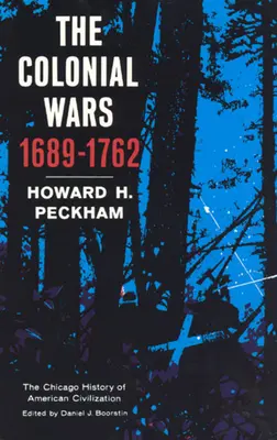 Guerres coloniales, 1689-1762 - Colonial Wars, 1689-1762