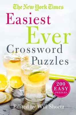 Les mots croisés les plus faciles du New York Times : 200 énigmes faciles - The New York Times Easiest Ever Crossword Puzzles: 200 Easy Puzzles