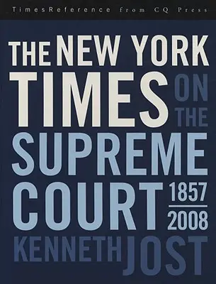 Le New York Times sur la Cour suprême, 1857-2008 - The New York Times on the Supreme Court, 1857-2008