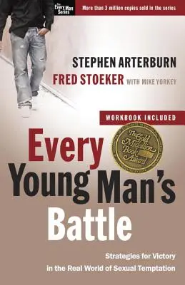 Le combat de chaque jeune homme : Stratégies pour la victoire dans le monde réel de la tentation sexuelle - Every Young Man's Battle: Strategies for Victory in the Real World of Sexual Temptation