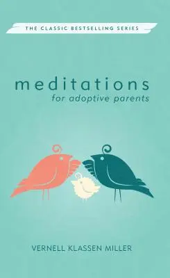 Méditations pour les parents adoptifs, révisé - Meditations for Adoptive Parents, Revised