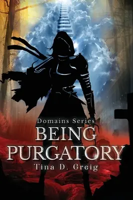 Série Domaines : Le Purgatoire - Domains Series: Being Purgatory